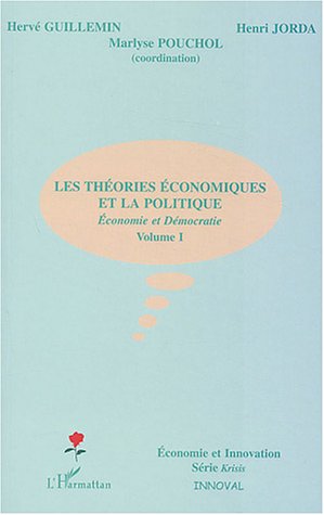 Beispielbild fr Les thories conomiques et la politique: Volume 1 zum Verkauf von Gallix