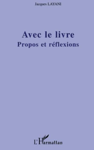 Stock image for Avec le livre: Propos et rflexions (French Edition) for sale by GF Books, Inc.