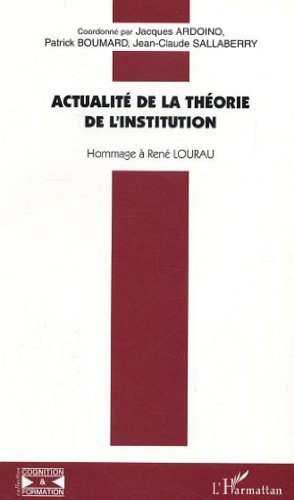 Beispielbild fr Actualit de la thorie de l'institution zum Verkauf von Chapitre.com : livres et presse ancienne