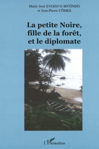 La petite Noire, fille de la forêt, et le diplomate