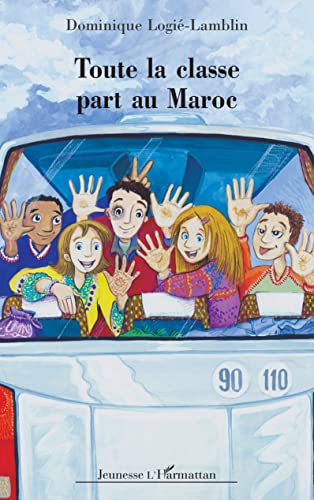 Beispielbild fr Toute la classe part au Maroc (French Edition) zum Verkauf von Gallix