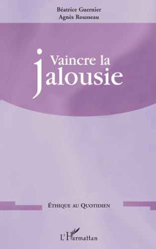 Imagen de archivo de Vaincre la jalousie (French Edition) a la venta por Better World Books