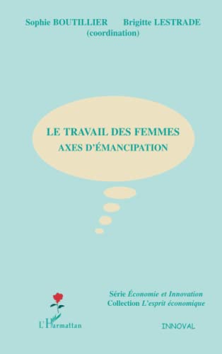 Beispielbild fr Le travail des femmes : Axes d'mancipation zum Verkauf von Ammareal