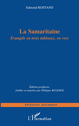 9782747558099: La Samaritaine: Evangile en trois tableaux, en vers