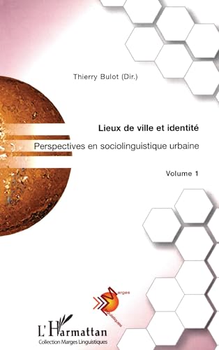 Beispielbild fr Lieux de ville et identit: Perspectives en sociolinguistique urbaine Volume 1 - Volume 1 zum Verkauf von Gallix