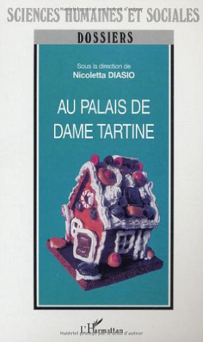 9782747559225: Au palais de Dame Tartine : regards europens sur la consommation enfantine: Regards europens sur la consommation infantile