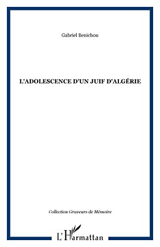 Stock image for L'adolescence d'un juif d'Algrie for sale by BuchWeltWeit Ludwig Meier e.K.