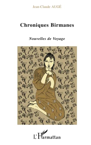 Imagen de archivo de Chroniques birmanes : Nouvelles de Voyage a la venta por medimops