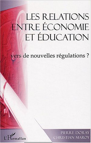 Stock image for Les relations entre conomie et ducation; vers de nouvelles rgulations ? for sale by AUSONE