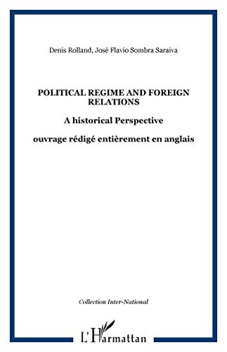 Imagen de archivo de Political Regime and Foreign Relations : A Historical Perspective a la venta por medimops