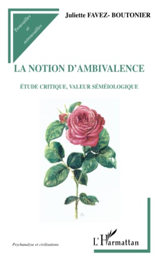 Stock image for La notion d'ambivalence: Etude critique, valeur smiologique (French Edition) for sale by Gallix