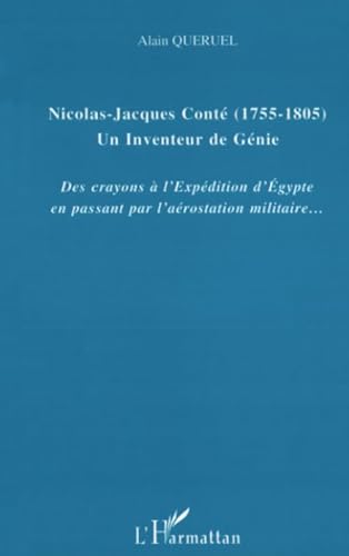 Beispielbild fr Nicolas-jacques Cont : 1755-1805, Un Inventeur De Gnie : Des Crayons  L'expdition D'egypte En Pa zum Verkauf von RECYCLIVRE