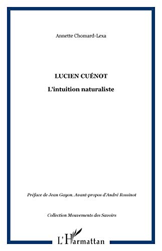 Beispielbild fr Lucien Cunot: L'intuition naturaliste zum Verkauf von Gallix