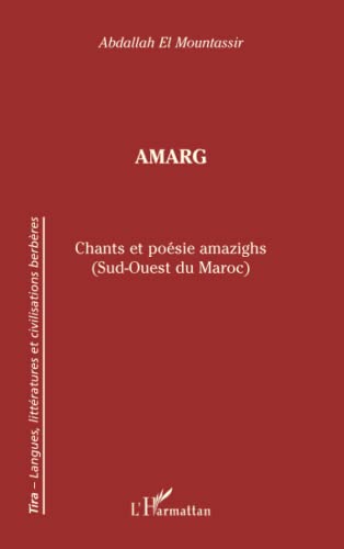 9782747562454: Amarg: Chants et posies amazyghs (Sud Ouest du Maroc): Chants et posie amazighs (Sud-Ouest du Maroc)