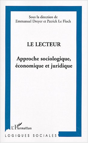 Stock image for Le lecteur : Approche sociologique, conomique et juridique for sale by Ammareal