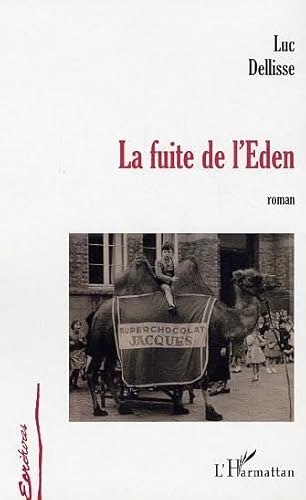 Beispielbild fr La fuite de l'Eden zum Verkauf von medimops