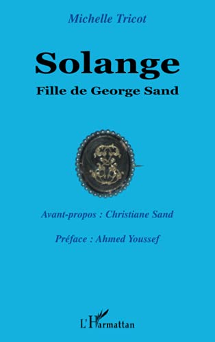 Beispielbild fr Solange, fille de George Sand zum Verkauf von Revaluation Books