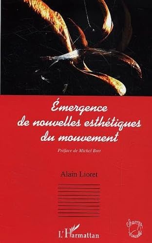 9782747563161: Emergence de nouvelles esthtiques du mouvement