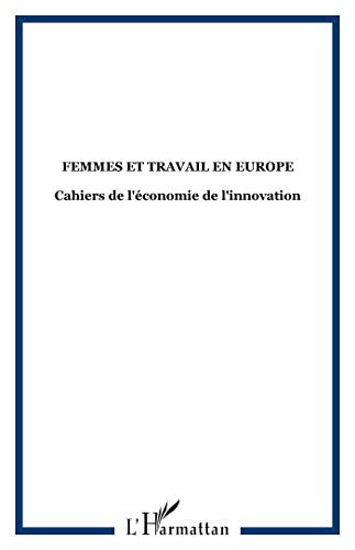 Beispielbild fr Innovations. Cahiers d'conomie de l'innovation n20 - Femmes et travail en Europe zum Verkauf von LibrairieLaLettre2