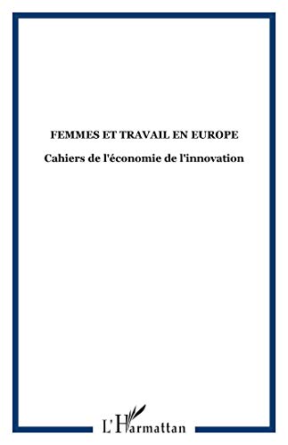 Stock image for Innovations. Cahiers d'conomie de l'innovation n20 - Femmes et travail en Europe for sale by LibrairieLaLettre2