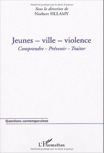 Imagen de archivo de Jeunes - ville - violence : Comprendre - prvenir - traiter (Questions Conte) a la venta por medimops