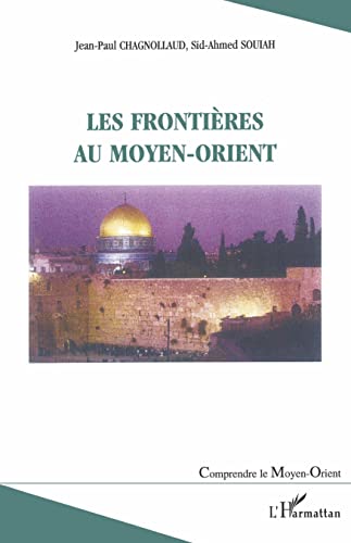 Beispielbild fr Les frontires du Moyen-Orient zum Verkauf von medimops