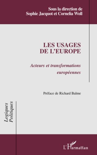 Imagen de archivo de Les usages de l'Europe: Acteurs et transformations europennes (French Edition) a la venta por GF Books, Inc.