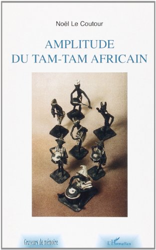 Imagen de archivo de Amplitude du tam-tam africain a la venta por Gallix