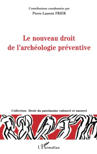 9782747565486: Le nouveau droit de l'archologie prventive