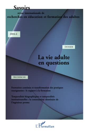 Stock image for Savoirs, N 4, 2004 : La vie adulte en questions for sale by medimops