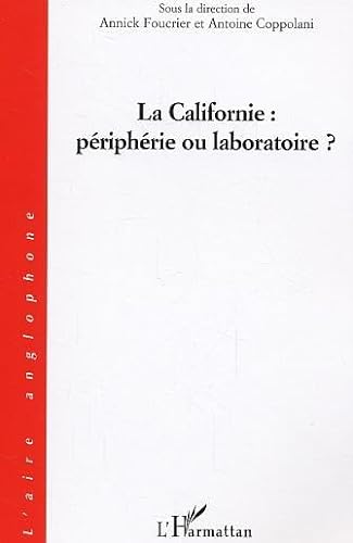 Beispielbild fr La Californie : priphrie ou laboratoire ? zum Verkauf von Gallix