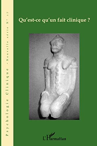 Beispielbild fr Psychologie clinique, N 17, Et 2004 : Qu'est-ce qu'un fait clinique ? zum Verkauf von medimops