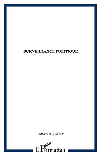 9782747567916: Surveillance Politique Regards Croiss