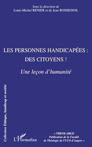 Stock image for Les personnes handicapes : des citoyens !: Une leon d'humanit for sale by Ammareal