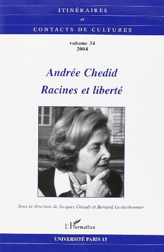 Imagen de archivo de Andre Chedid: Racines et libert (34) a la venta por Gallix