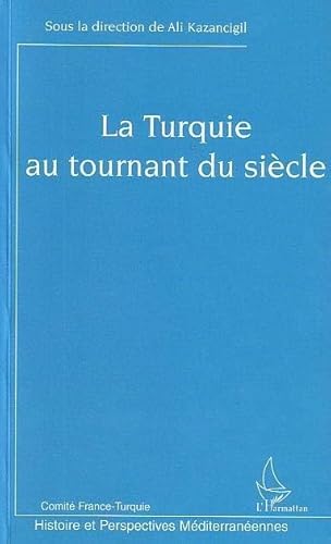 Beispielbild fr La Turquie au tournant du sicle zum Verkauf von Librairie Le Lieu Bleu Paris