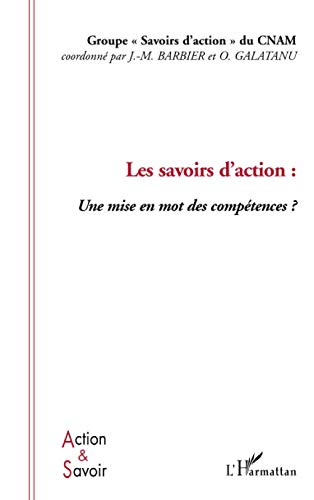 Beispielbild fr Les Savoirs D'action : Une Mise En Mot Des Comptences ? zum Verkauf von RECYCLIVRE