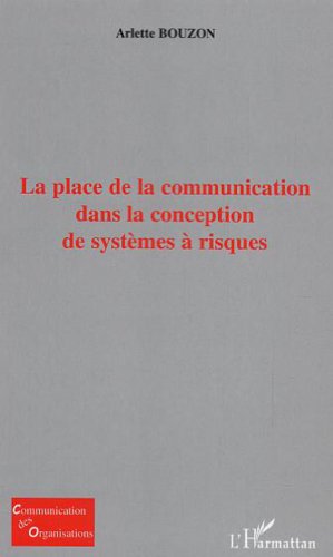 Beispielbild fr La place de la communication dans la conception de systmes  risques zum Verkauf von Ammareal