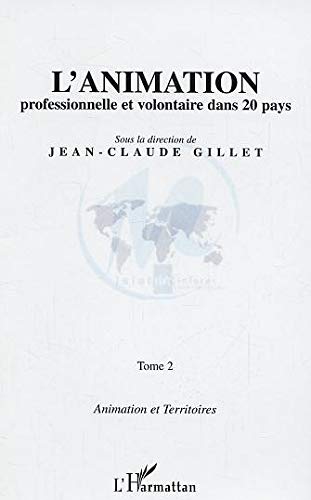 Beispielbild fr L'animation professionnelle et volontaire dans 20 pays: Tome 2 (2) zum Verkauf von Gallix
