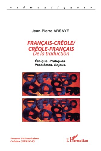 9782747569392: Franais-Crole Crole-Franais: De la traduction Ethique. Pratiques. Problmes. Enjeux.