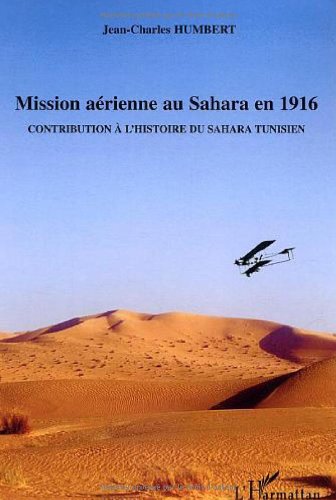 Stock image for Mission arienne au Sahara en 1916: Contribution  l'histoire du sahara Tunisien for sale by Gallix