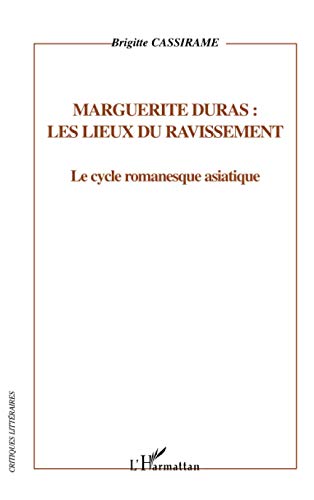 Beispielbild fr Marguerite Duras : les lieux du ravissement (French Edition) zum Verkauf von Hay-on-Wye Booksellers