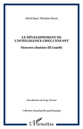 Beispielbild fr Le dveloppement de l'intelligence chez l'enfant: Oeuvres choisies III (1908) zum Verkauf von Gallix