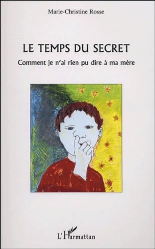 Stock image for Le temps du secret for sale by A TOUT LIVRE