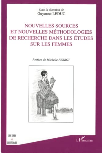 Stock image for Nouvelles Sources Et Nouvelles Methodologies De Recherche Dans Les etudes Sur Les Femmes for sale by Heartwood Books, A.B.A.A.