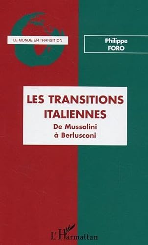 Beispielbild fr Les transitions italiennes : De Mussolini  Berlusconi zum Verkauf von Ammareal