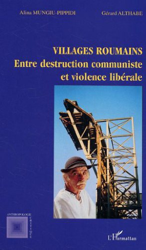 Beispielbild fr Villages roumains: Entre destruction communiste et violence librale zum Verkauf von Gallix