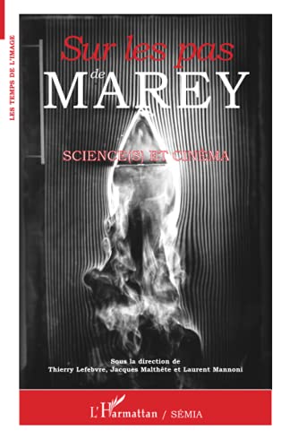 Stock image for Sur les pas de Marey: Science(s) et cinma (French Edition) for sale by GF Books, Inc.