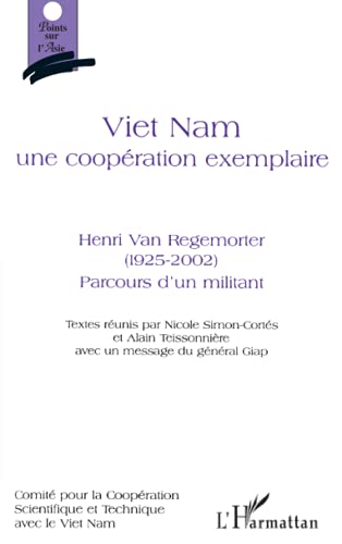 Beispielbild fr Viet Nam une coopration exemplaire: Avec un message du gnral Giap zum Verkauf von Ammareal