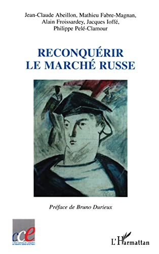 Beispielbild fr Reconqurir le march russe : La France resterait-elle moins performante en Russie que l'Allemagne et l'Italie ? zum Verkauf von medimops